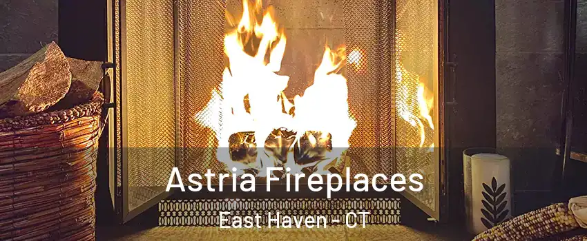  Astria Fireplaces East Haven - CT