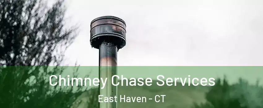  Chimney Chase Services East Haven - CT