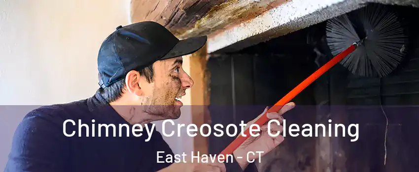  Chimney Creosote Cleaning East Haven - CT