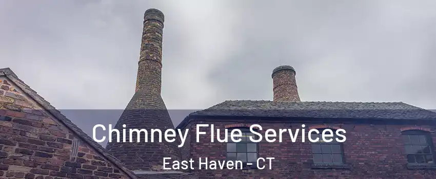  Chimney Flue Services East Haven - CT