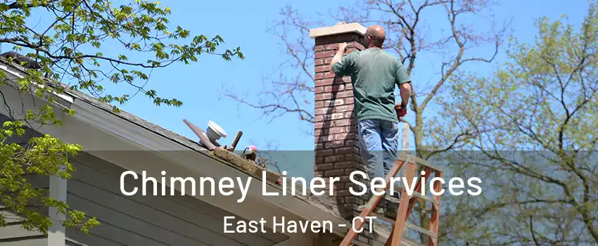  Chimney Liner Services East Haven - CT