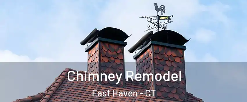  Chimney Remodel East Haven - CT