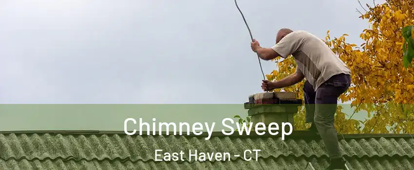  Chimney Sweep East Haven - CT