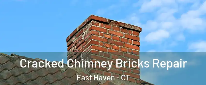  Cracked Chimney Bricks Repair East Haven - CT