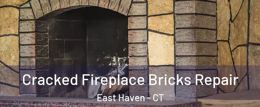  Cracked Fireplace Bricks Repair East Haven - CT