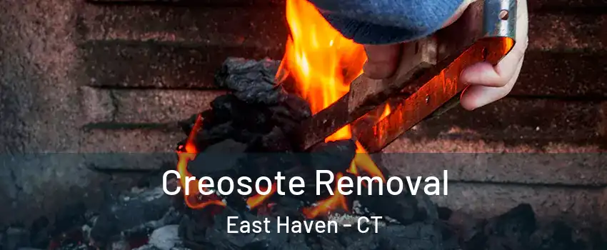  Creosote Removal East Haven - CT