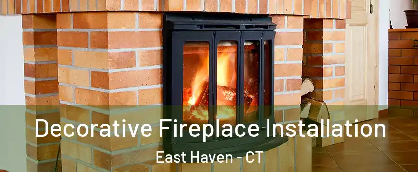  Decorative Fireplace Installation East Haven - CT