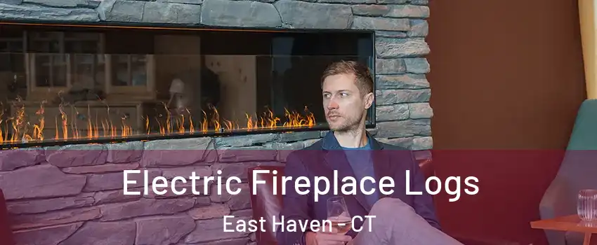  Electric Fireplace Logs East Haven - CT