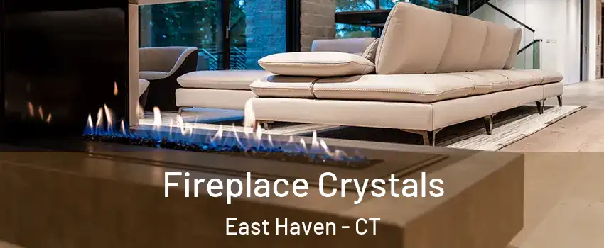  Fireplace Crystals East Haven - CT