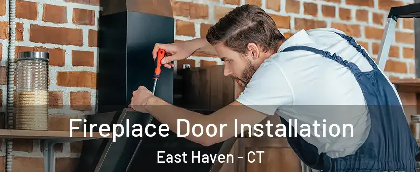  Fireplace Door Installation East Haven - CT