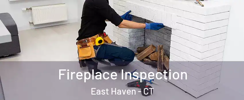  Fireplace Inspection East Haven - CT