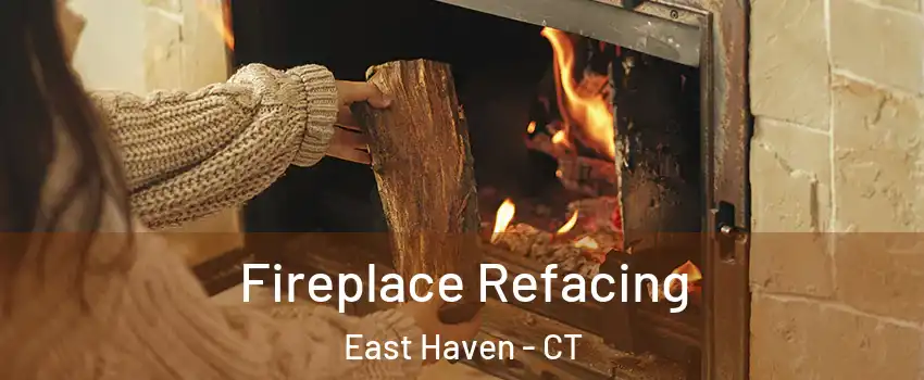  Fireplace Refacing East Haven - CT