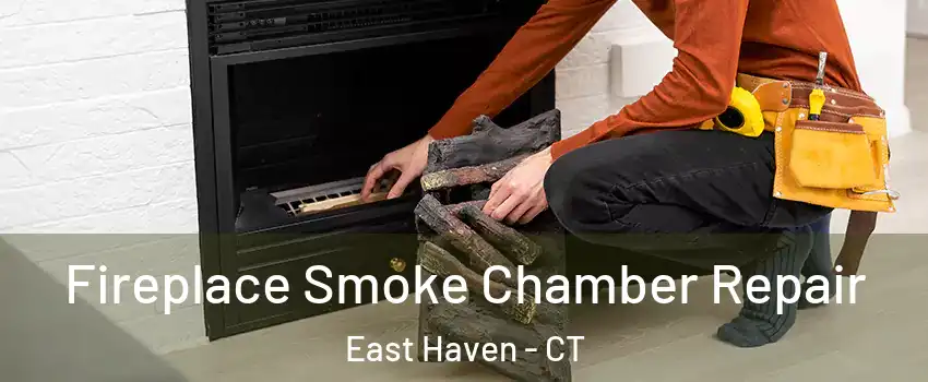  Fireplace Smoke Chamber Repair East Haven - CT