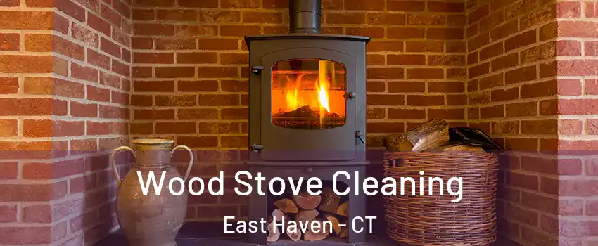  Wood Stove Cleaning East Haven - CT